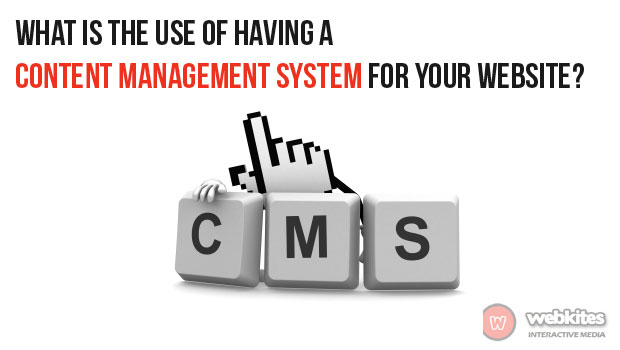 What is the use of having a Content Management System for your website?